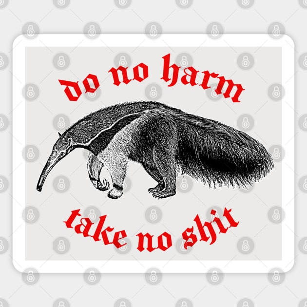 Do No Harm ∆ Nihilist Anteater Design Magnet by DankFutura